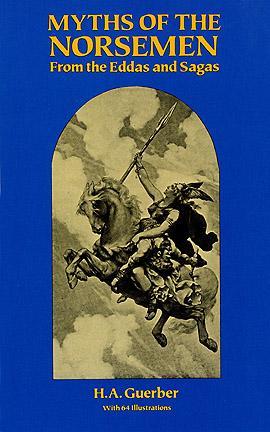 Read Myths of the Norsemen: From the Eddas and Sagas - Hélène A. Guerber file in ePub