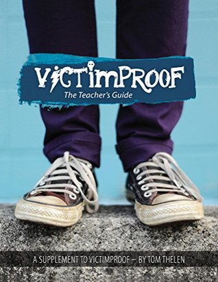 Download Victimproof Teacher's Guide: Anti-Bullying Lesson Plans to Accompany the Victimproof Book and DVD by Tom Thelen - Tom Thelen file in PDF