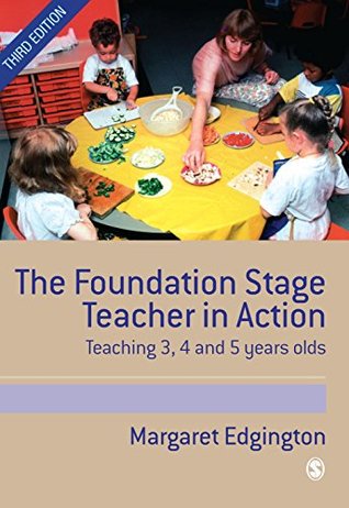 Read The Foundation Stage Teacher in Action: Teaching 3, 4 and 5 year olds - Margaret Edgington file in PDF