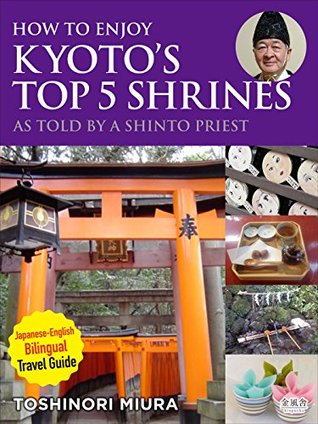 Read online Kannushisan ga oshietekureru kyoto no jinja Best five Japanese English Bilingual Edition - Toshinori Miura file in ePub