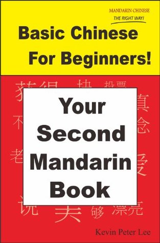 Download Basic Chinese For Beginners! Your Second Mandarin Book - Kevin Peter Lee file in PDF