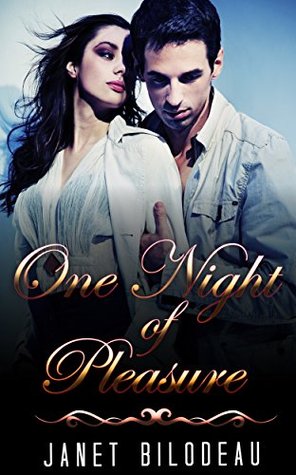 Read online MILITARY ROMANCE: One Night of Pleasure (An Alpha Male Bady Boy Navy SEAL Contemporary Mystery Romance Collection) (Military Romance Short Stories) - Janet Bilodeau file in ePub