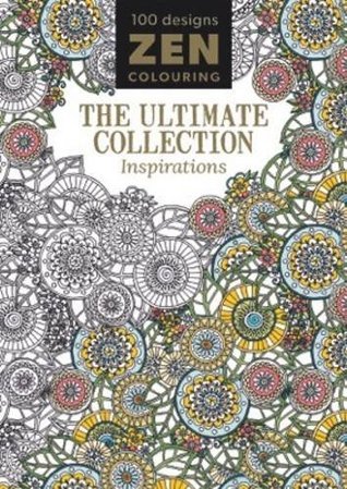 Read Zen Colouring: The Ultimate Collection - Inspirations - G.M.C. Editors | ePub