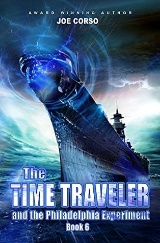 Read The Time Traveler and the Philadelphia Experiment: Book 6 - Joe Corso | ePub