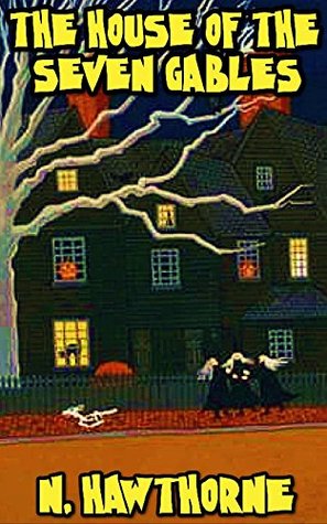 Read online The House of the Seven Gables: By Nathaniel Hawthorne (Illustrated)   FREE Tess of the D'urbervilles - Nathaniel Hawthorne | PDF