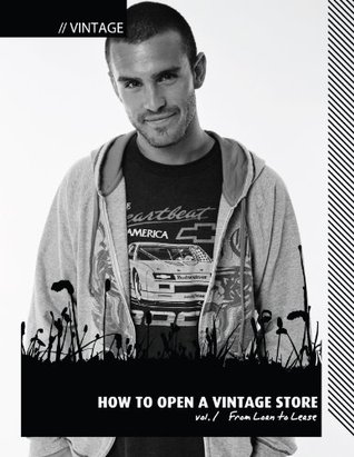 Download How To Open A Vintage Store: From Loan to Lease - Richard Coburn | PDF