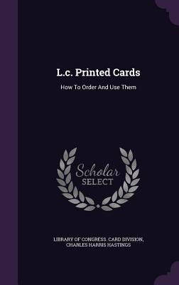 Download L.C. Printed Cards: How to Order and Use Them - Library of Congress file in PDF