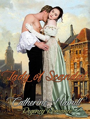 Read ROMANCE: REGENCY ROMANCE: Lady of Scandal (Historical Victorian Romance) (Historical Regency Romance Fantasy Short Stories) - Catherine Hamill file in ePub