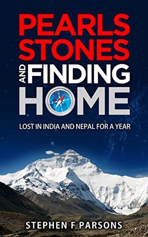 Download Pearls Stones and Finding Home: Lost in India and Nepal for a Year - Stephen F Parsons file in ePub