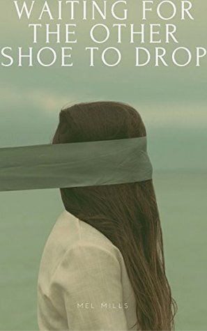 Download Waiting for the Other Shoe to Drop: Elizabeth Adams Series Vol. 1 - Mel Mills | PDF