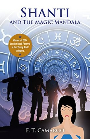 Read Shanti and the Magic Mandala: A Fantasy & Action YA Novel - F.T. Camargo file in ePub