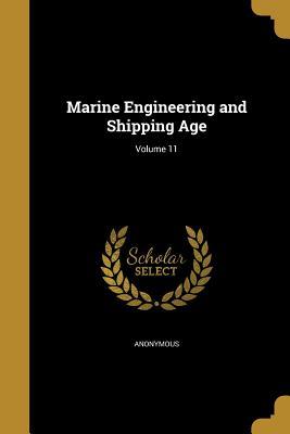 Read Marine Engineering and Shipping Age; Volume 11 - Anonymous | PDF