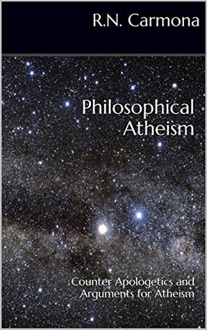 Download Philosophical Atheism: Counter Apologetics and Arguments for Atheism - R.N. Carmona file in ePub