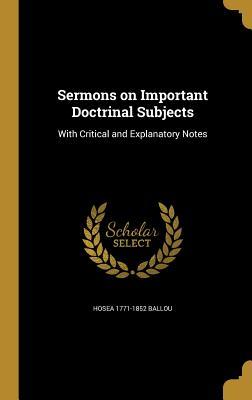 Read online Sermons on Important Doctrinal Subjects: With Critical and Explanatory Notes - Hosea Ballou file in PDF