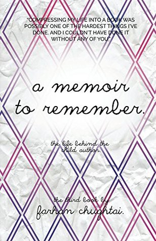 Read A Memoir To Remember: The life behind the child author - Farhan Chughtai file in PDF