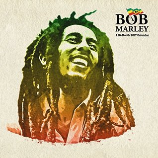 Download Trends International 2017 Wall Calendar, September 2016 - December 2017, 11.5 x 11.5, Bob Marley - NOT A BOOK file in PDF