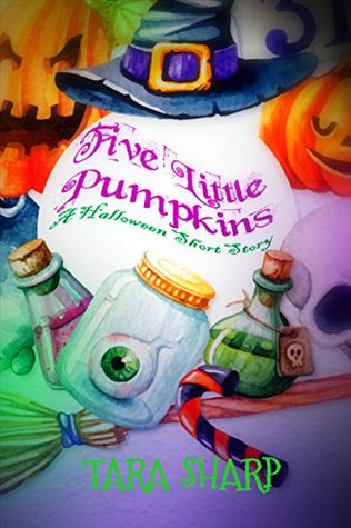 Read online Five Little Pumpkins: A Halloween Short Story - Tara Sharp file in PDF