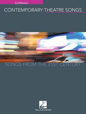 Read online Contemporary Theatre Songs - Soprano: Songs from the 21st Century - Hal Leonard Publishing Company file in PDF