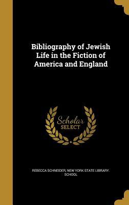 Download Bibliography of Jewish Life in the Fiction of America and England - Rebecca Schneider | PDF