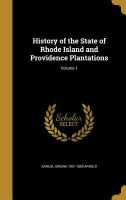 Download History of the State of Rhode Island and Providence Plantations; Volume 1 - Samuel Greene Arnold file in ePub