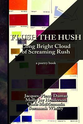 Read Flush the Hush: The Long Bright Cloud of Screaming Rush - Chris McMenamin file in ePub