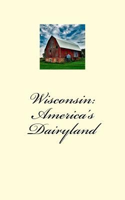 Read online Wisconsin: America's Dairyland: A 5 X 8 Blank Journal - NOT A BOOK file in ePub