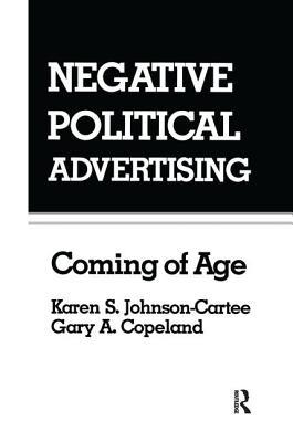 Download Negative Political Advertising: Coming of Age - Karen S. Johnson-Cartee file in ePub