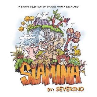 Download Slamina: Where to Is Fro and Up Is Down, and Every Square Is Perfectly Round - Severino file in PDF