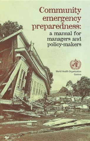 Read online Community Emergency Preparedness: A Manual for Managers and Policy-makers - World Health Organization file in PDF