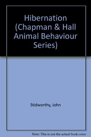 Read Hibernation (Chapman & Hall Animal Behaviour Series) - John Stidworthy | ePub