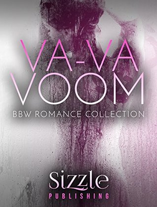 Download The Va-Va-Voom Collection: A BBW Romance Collection with Taboo, Interracial, New Adult, Second Chance Romance - Sizzle Publishing file in ePub