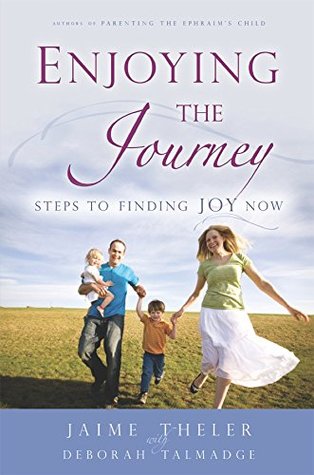 Download Enjoying the Journey: Steps to Finding Joy Now - Jamie Theler file in PDF