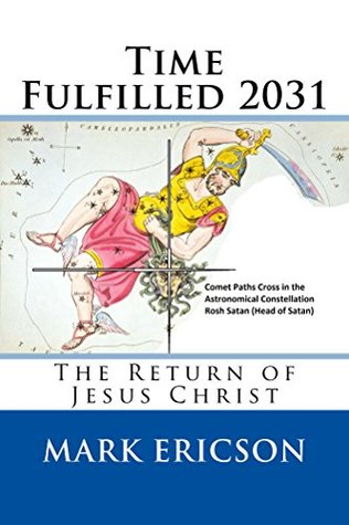 Read Time Fulfilled 2031: The Return of Jesus Christ (Testimony of Jesus) - Mark Ericson file in PDF