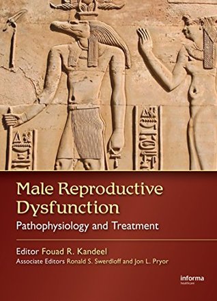 Download Male Reproductive Dysfunction: Pathophysiology and Treatment: Volume 1 - Fouad R. Kandeel file in PDF