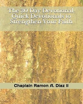 Download The 30 Day Devotional: Quick Devotionals to Strengthen Your Faith - ESC Ramon A. Diaz II | ePub