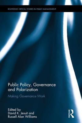 Read online Public Policy, Governance and Polarization: Making Governance Work - David K Jesuit file in PDF