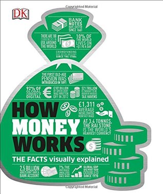 Read How Money Works: The Facts Visually Explained - DK Publishing | PDF