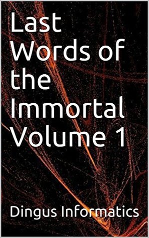Download Last Words of the Immortal Volume 1 (Last Word of the Immortal) - Dingus Informatics file in ePub