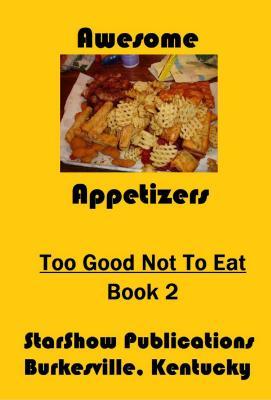 Download Awesome Appetizers: Too Good Not to Eat - Volume 2 - Charles W. Massie file in ePub
