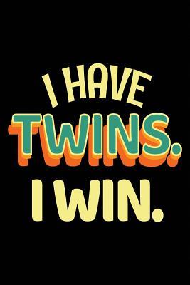 Read I Have Twins. I Win.: Lined Notebook Journal, 6 X 9, 108 Lined Pages (Diary, Notebook, Journal) - NOT A BOOK | PDF