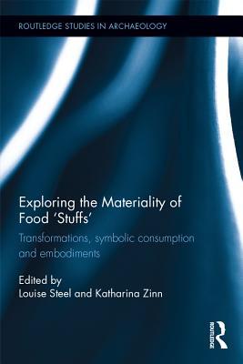 Read Exploring the Materiality of Food 'stuffs': Transformations, Symbolic Consumption and Embodiments - Louise Steel file in PDF