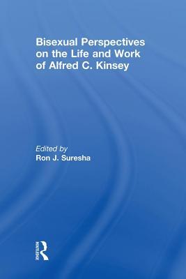 Read Bisexual Perspectives on the Life and Work of Alfred C. Kinsey - Ron Jackson Suresha | ePub