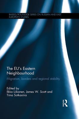 Read online The Eu's Eastern Neighbourhood: Migration, Borders and Regional Stability - Ilkka Liikanen | PDF