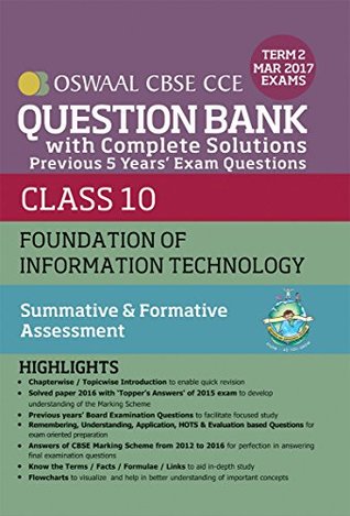 Read Oswaal CBSE CCE Question Bank With Complete Solutions For Class 10 Term II (October to March 2017) Foundation of Information Technology - Panel of Experts file in ePub