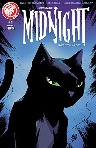 Read Hero Cats: Midnight Over Stellar City Vol. 2 #1 - Kyle Puttkammer | ePub