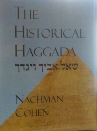 Download The Historical Haggada in English & Hebrew- A Haggada Different From All Other Haggadot - Rabbi Nachman Cohen file in PDF