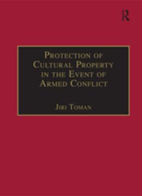 Read online Protection of Cultural Property in the Event of Armed Conflict - Jiri Toman | PDF