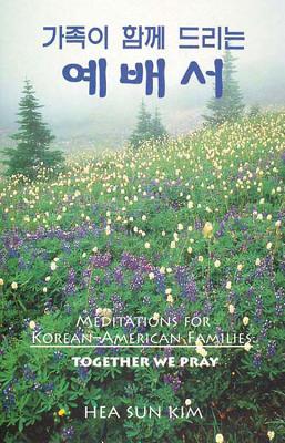 Read Meditations for Korean-American Families: Together We Pray - Hea Kim | ePub