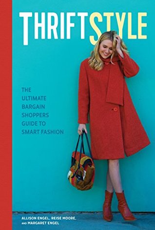 Download ThriftStyle: The Ultimate Bargain Shopper's Guide to Smart Fashion - Allison Engel | ePub