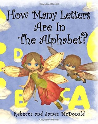 Read How Many Letters Are in the Alphabet?: An ABC Counting Book for Toddlers, Preschool and Kindergarten - James McDonald | ePub